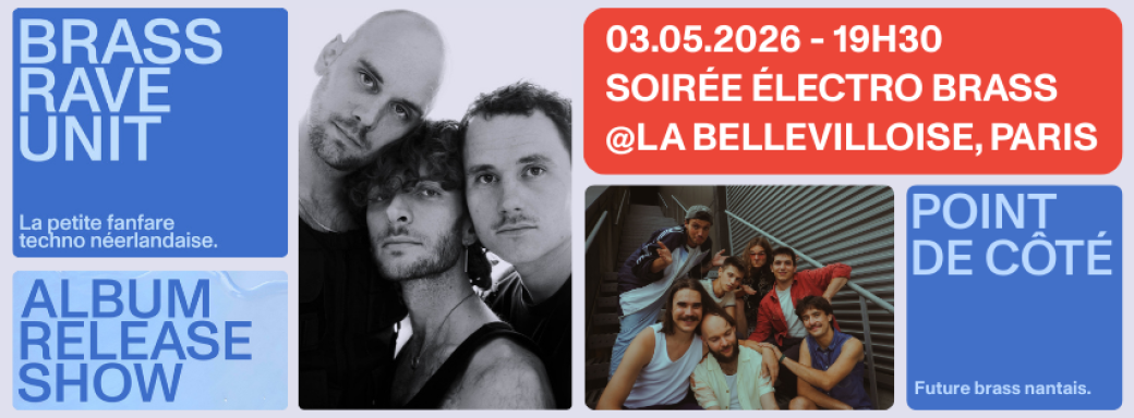 Brass Rave Unit x Point de Côté - La Bellevilloise
