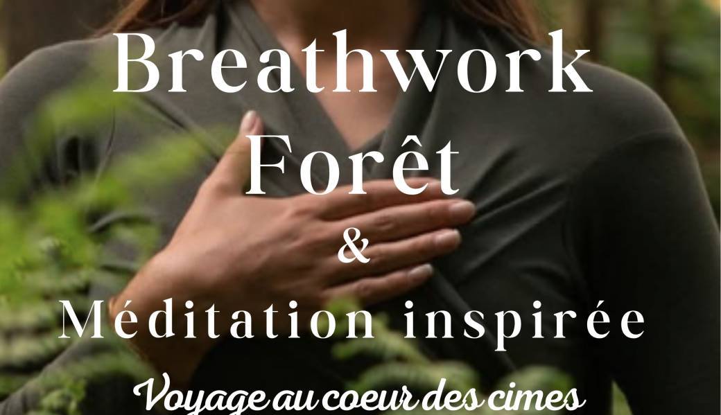 Breathwork Forêt Voyage au coeur de la canopée