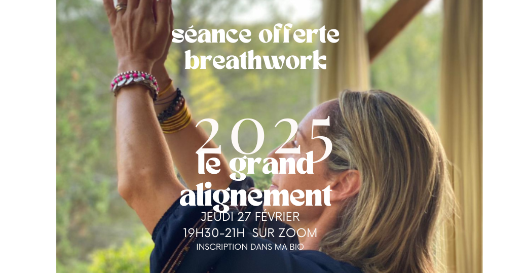 REPLAY Séance Offerte BreathWork- LE GRAND ALIGNEMENT