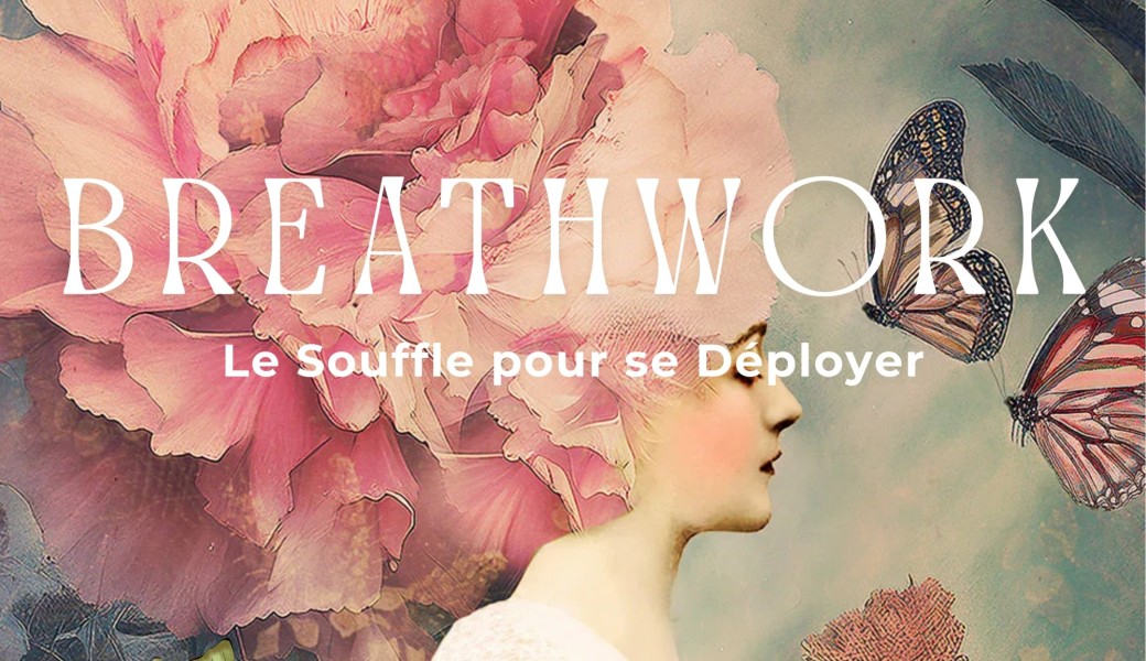 Breathwork : le souffle pour se déployer