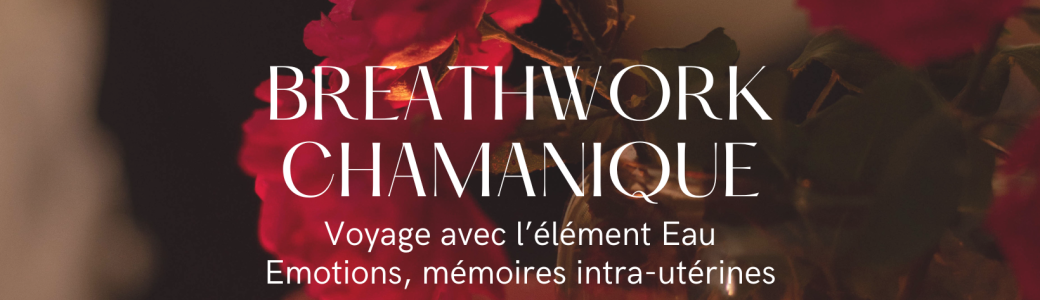 Breathwork Chamanique - Element EAU