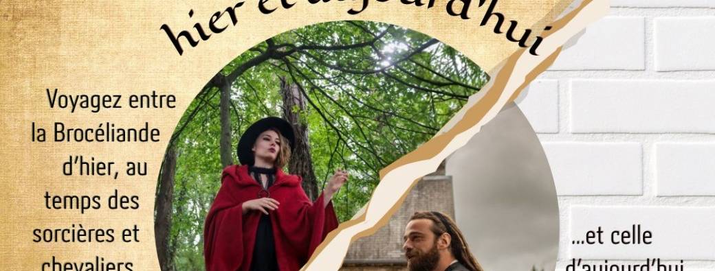 Brocéliande d'hier et d'aujourd'hui