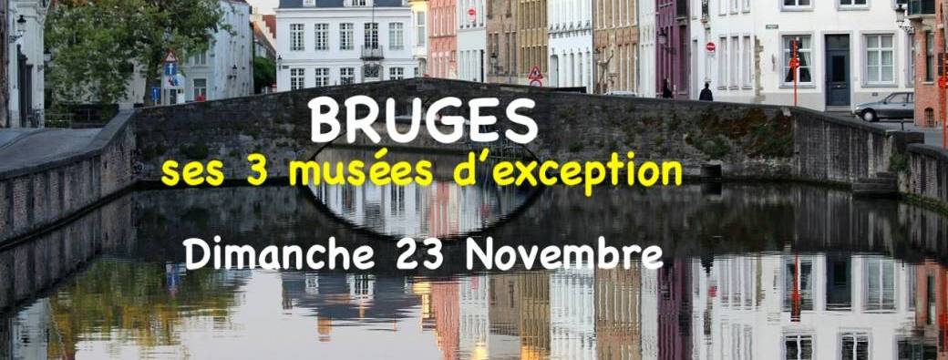 BRUGES: 3 musées d'exception avec votre guide (Joyce)