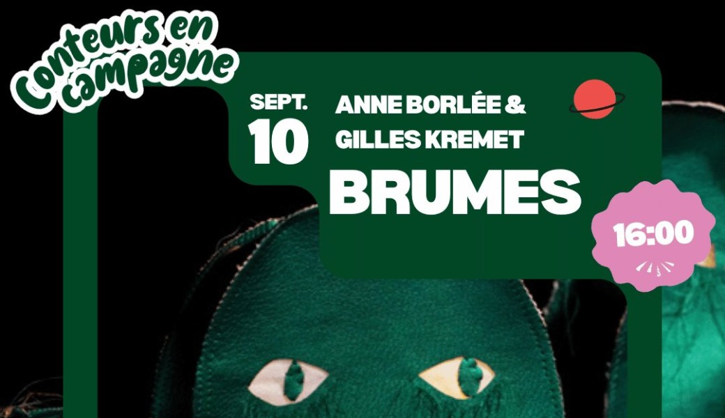 "Brumes" par Anne Borlée & Gilles Kremer - Conteurs en Campagne