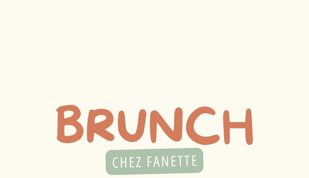 BRUNCH CHEZ FANETTE