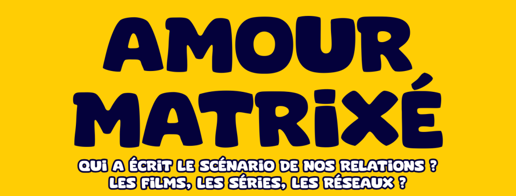Le Brunch du Bonhomme : AMOUR MATRIXÉ