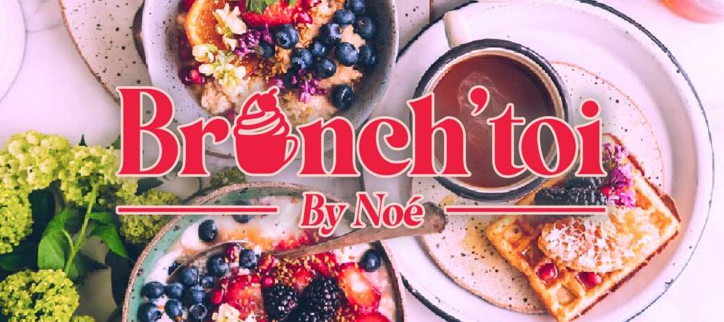Brunch'toi by Noé 13/02/2022