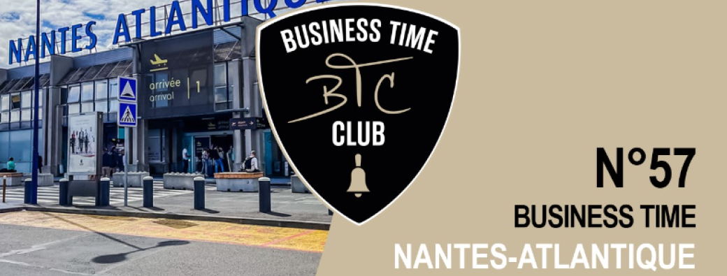 BUSINESS TIME CLUB NANTES ATLANTIQUE #57 RDV 22
