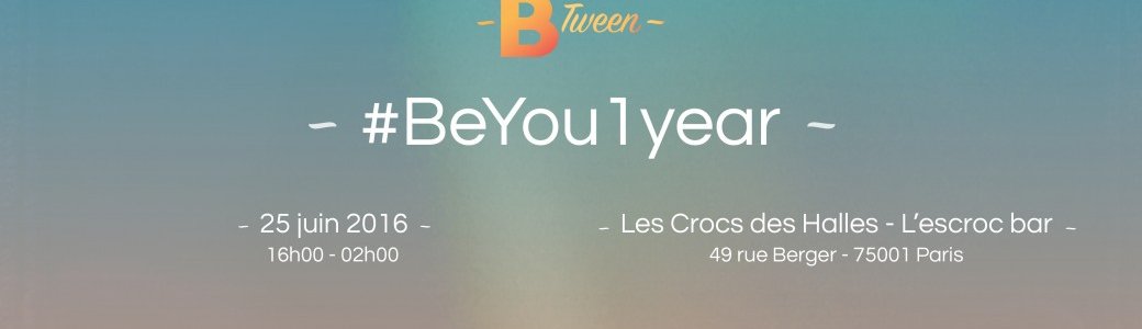 Btween n°2 -  #BeYou1year Btween n°2 -  #BeYou1year