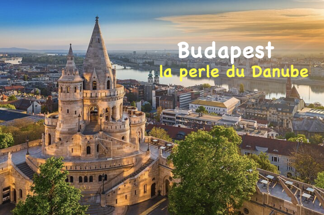 BUDAPEST - La Perle du Danube
