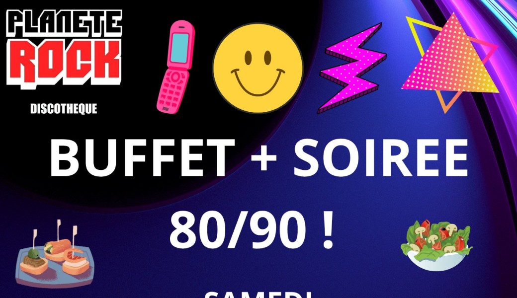 Buffet + Soirée 80/90 !