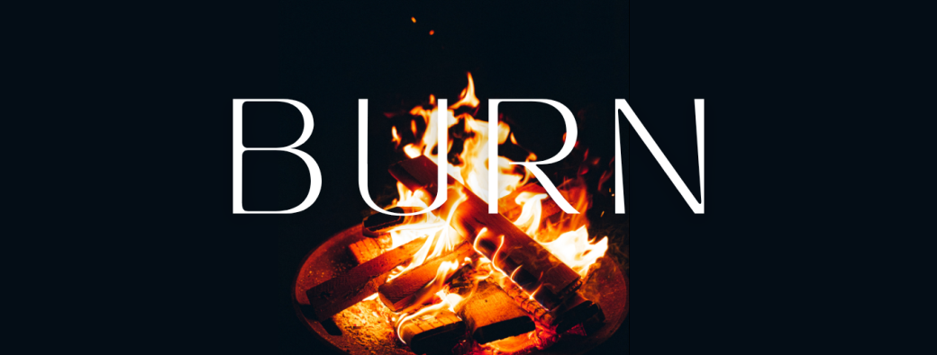 BURN - THE NEW YEAR RETREAT
