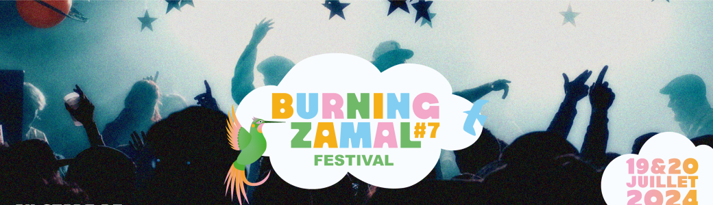 Burning Zamal Festival : L'envol (7ème édition) 