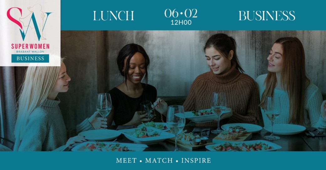 Business Lunch SuperWomen Brabant Wallon - vendredi 6 février 2026