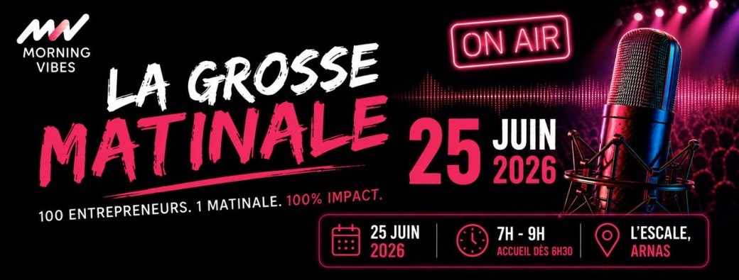 Business meeting Morning vibes - La Grosse Matinale du 25 juin