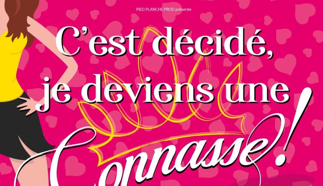 C’est décidé je deviens une connasse
