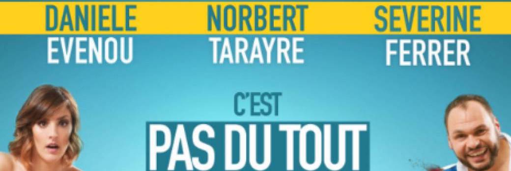 C’EST PAS DU TOUT CE QUE TU CROIS