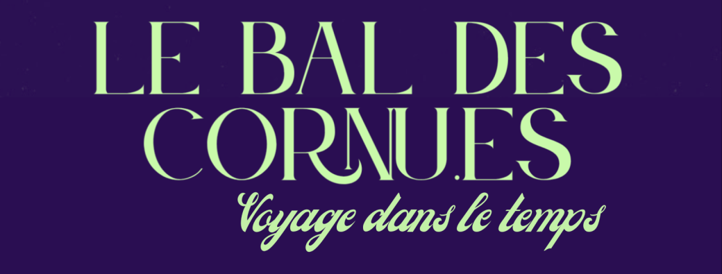 Cabaret Cornu - Le Bal des Cornues