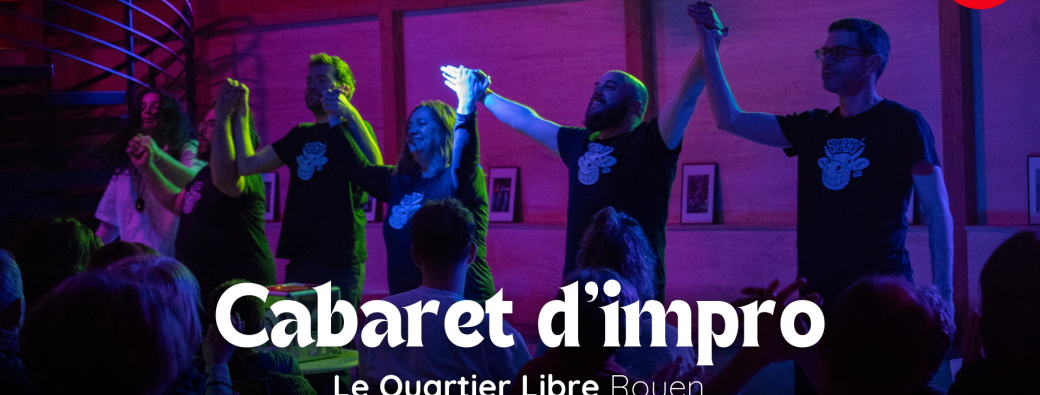 Cabaret d'impro au Quartier Libre
