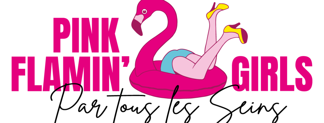 Cabaret Pink Flamin'Girls "Par tous les seins !"