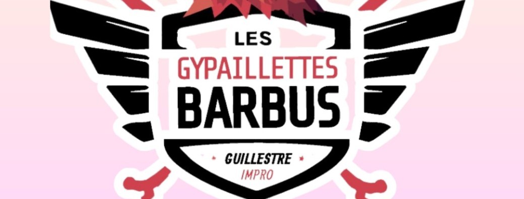 Cabaret théâtre d'impro -Les Gypaillettes Barbues 