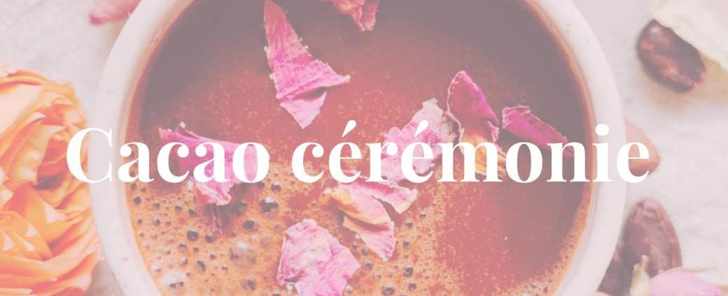 Cacao cérémonie 