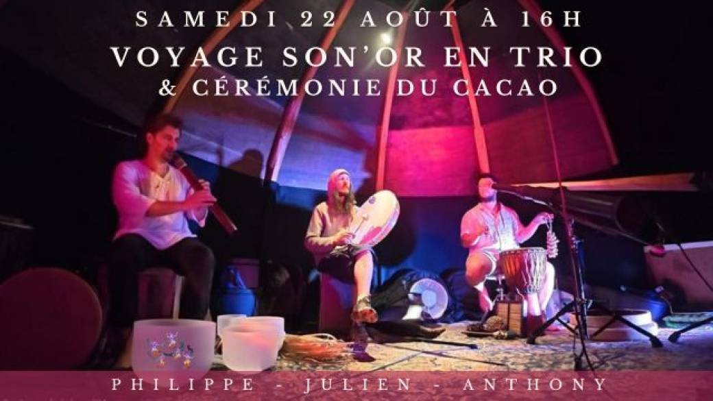 Cérémonie du Cacao & Voyage Son'Or en Trio