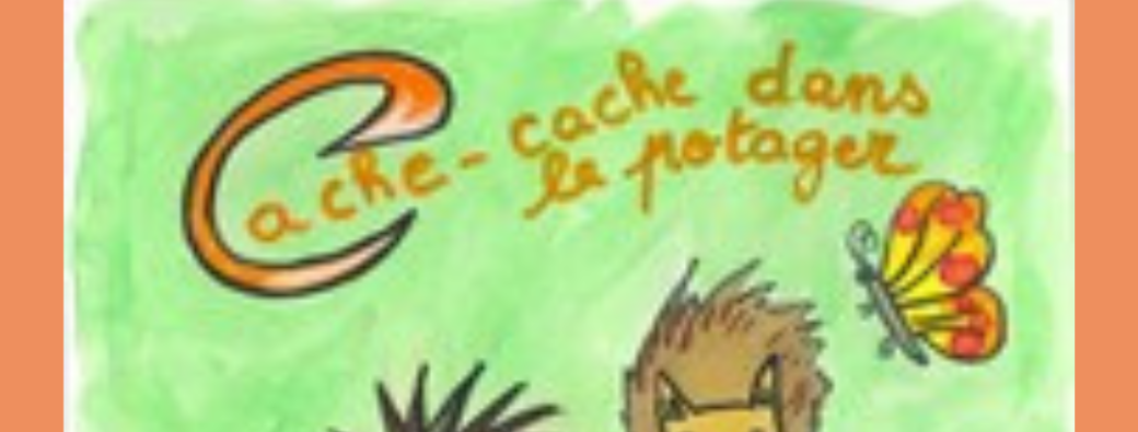 Cache-cache dans le potager
