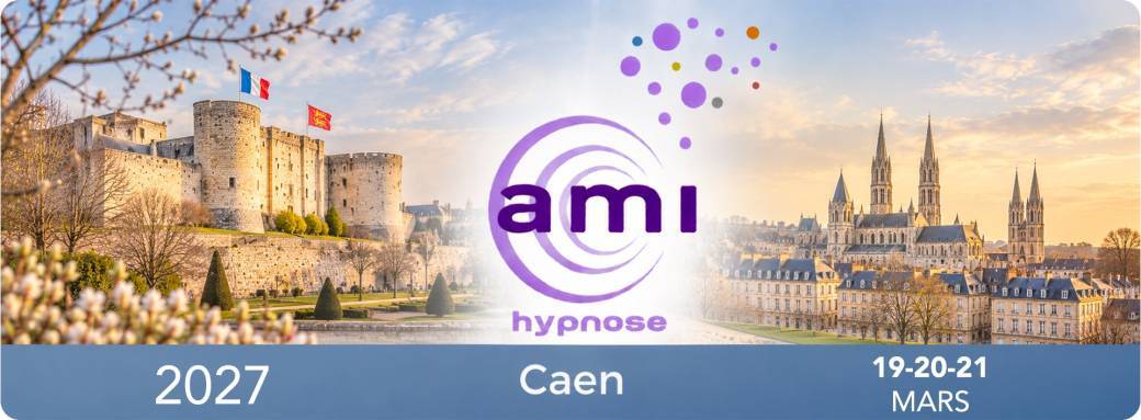 CAEN - A.M.I HYPNOSE - 19 - 20 - 21 MARS 2027