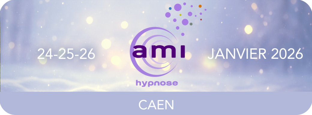 CAEN - A.M.I HYPNOSE - 24 - 25 - 26 JANVIER 2026