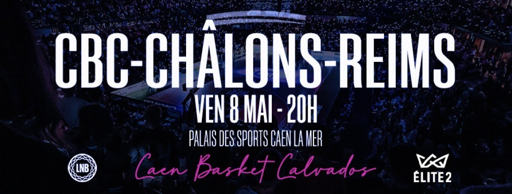 CAEN BASKET CALVADOS - CHALONS REIMS