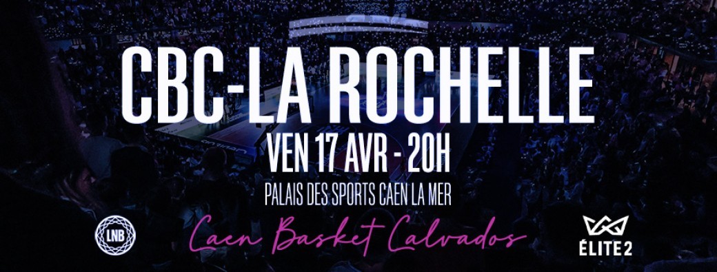 CAEN BASKET CALVADOS - LA ROCHELLE