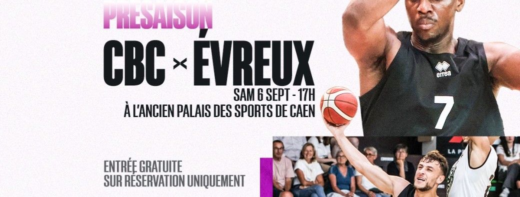 AMICAL - CAEN BASKET CALVADOS - ALM EVREUX BASKET EURE