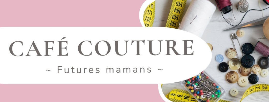 Café couture futures mamans