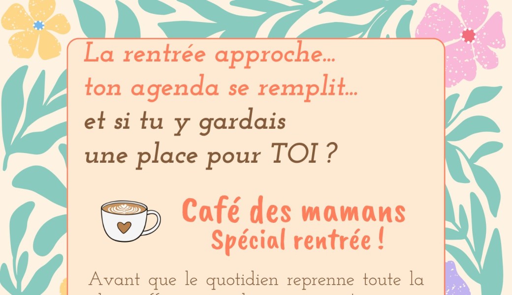Café des mamans - Edition spécial rentrée