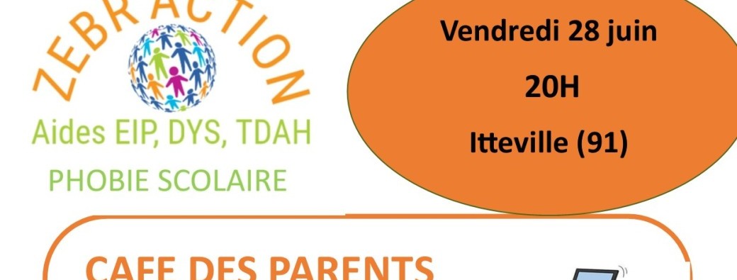 Café des parents d'enfants atypiques ( HP, TDAH, TSA,DYS, Phobie scolaire)