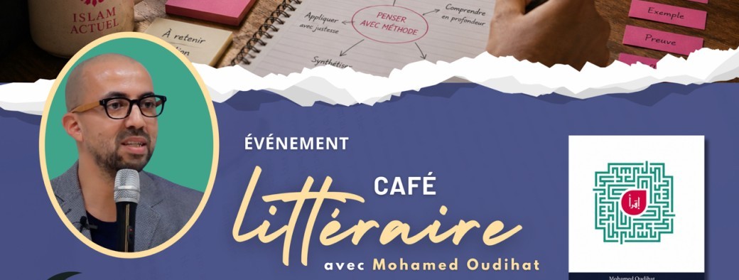 Café littéraire | L'art de lire un livre et de penser avec méthode — Mohamed Oudihat