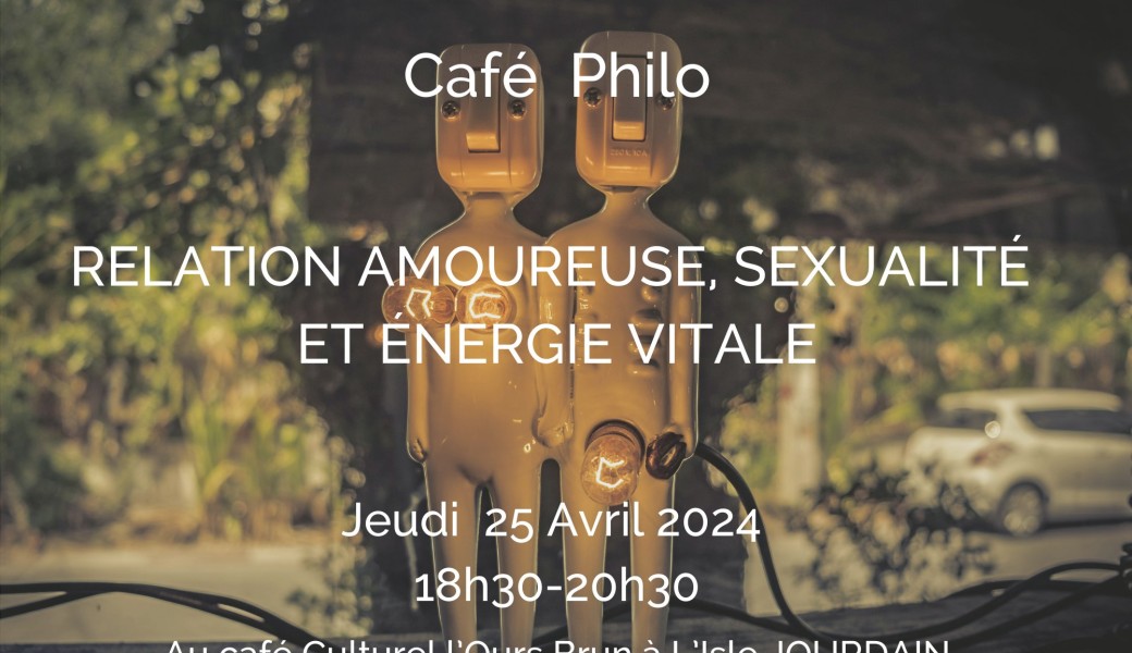 Café philo : Relation amoureuse, sexualité et énergie vitale