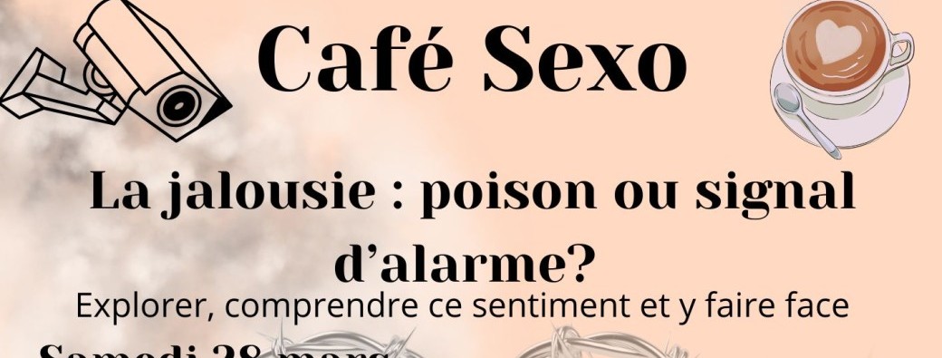 Café sexo : la jalousie, poison ou signal d'alarme ? 
