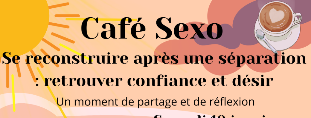 Café Sexo : Se remettre d'une rupture