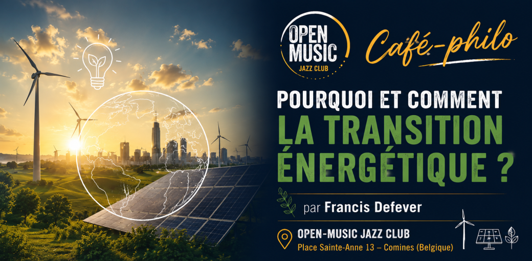 café-philo : "pourquoi et comment la transition énergétique ?" par Francis Defever