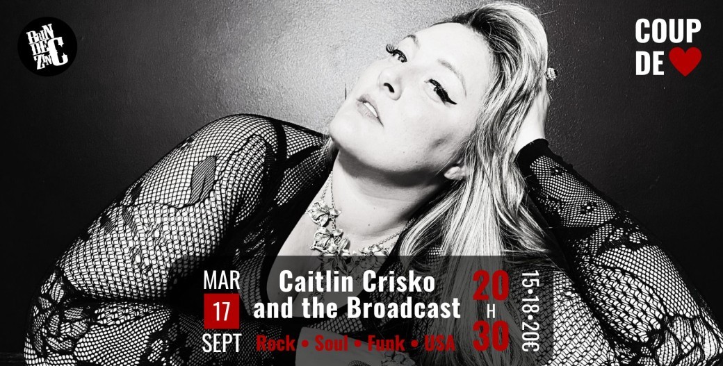 Caitlin Crisko and the Broadcast (Rock • Soul • Funk • USA • Coup de ❤️)