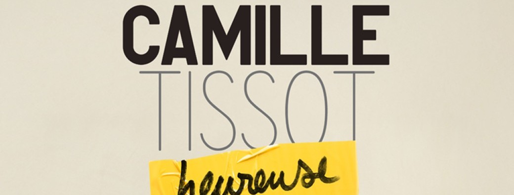 Camille Tissot dans heureuse