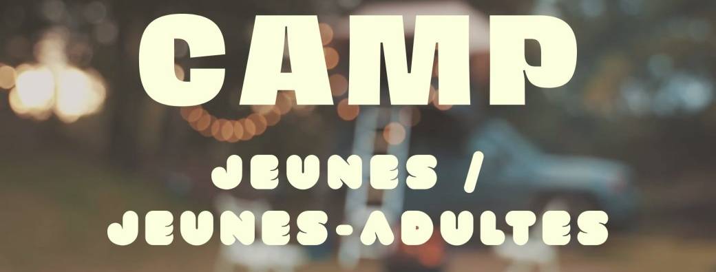 CAMP DES JEUNES / JEUNES ADULTES