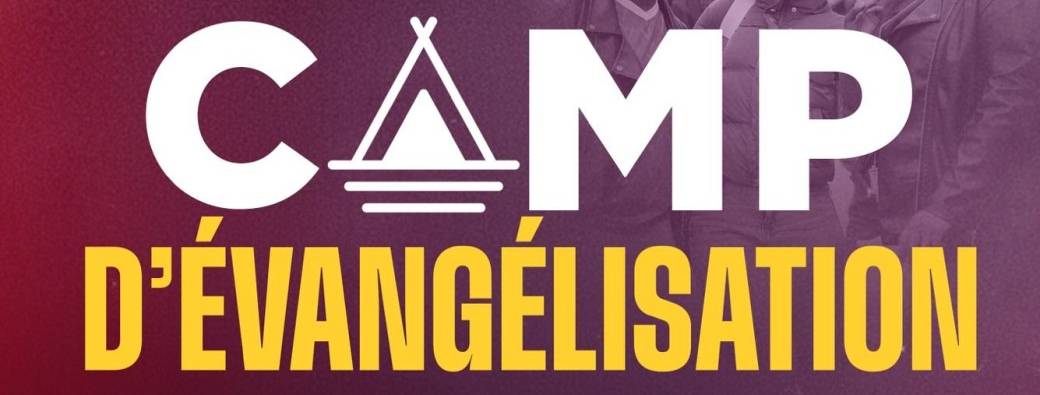 CAMP SPÉCIAL D'ÉQUIPEMENT  POUR L'ÉVANGÉLISATION 