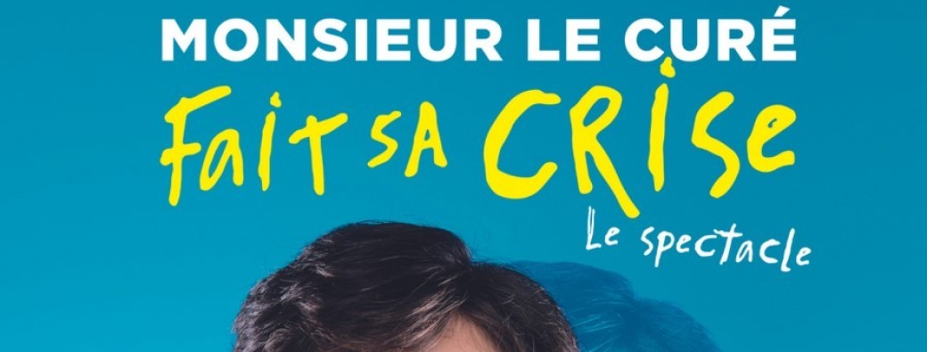 Monsieur le Curé fait sa crise à Campbon, le spectacle 