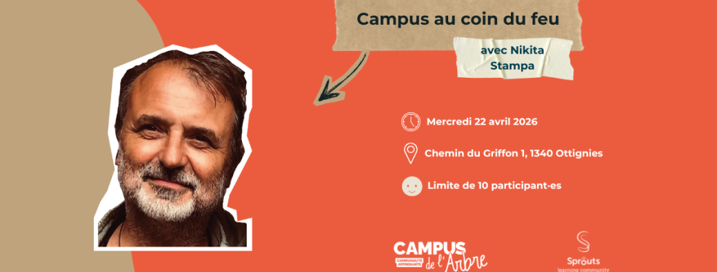 Campus au coin du feu avec Nikita Stampa: Écouter et suivre l'appel de la vie. 