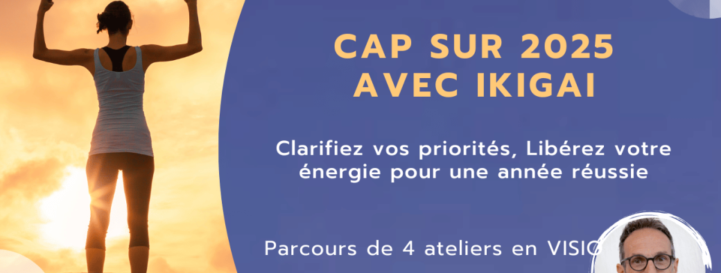 Cap sur 2025 avec ikigai - En visio