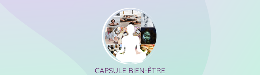 Capsule bien-être
