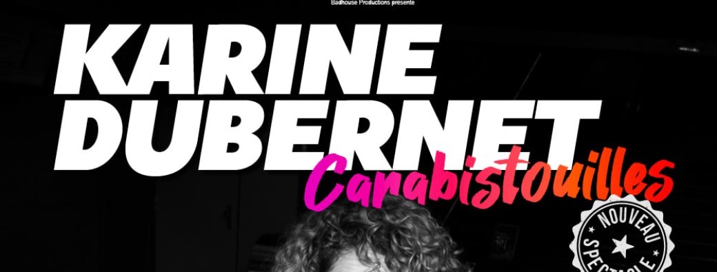 Karine Dubernet "Carabistouilles"